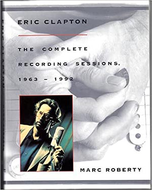 Eric Clapton: The Complete Recording Sessions, 1963-1992